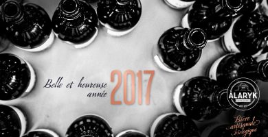 La Brasserie Alaryk vous souhaite ses meilleurs vœux pour 2017 !